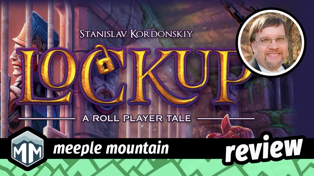 Lockup: A Roll Player Tale Game Review — Meeple Mountain