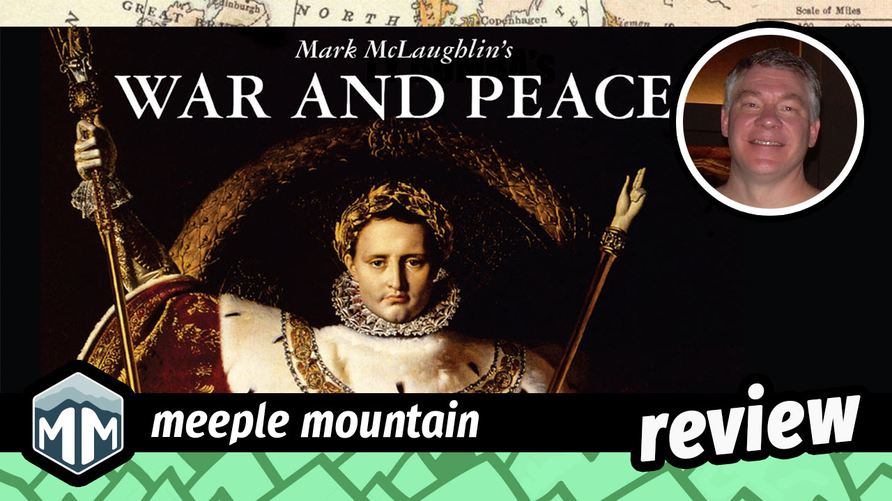 Boardgame Redux – War and Peace Comparative Review — Meeple Mountain