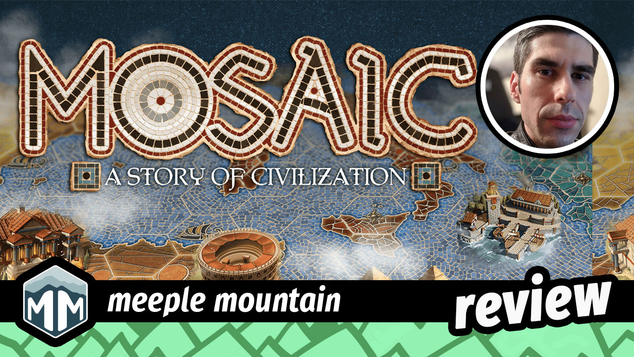 Mosaic: A Story Of Civilization Game Review — Meeple Mountain