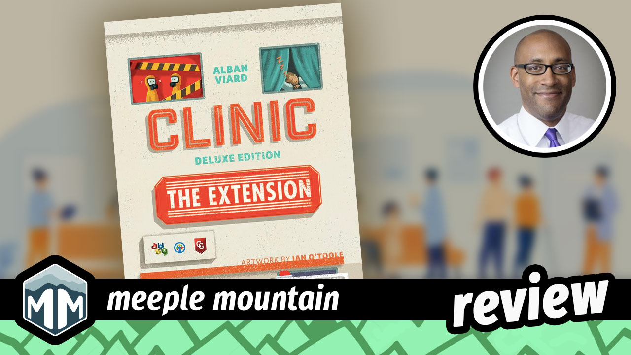 Clinic: Deluxe Edition – The Extension Game Review — Meeple Mountain