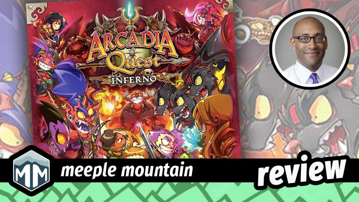 Arcadia Quest: Inferno Game Review — Meeple Mountain