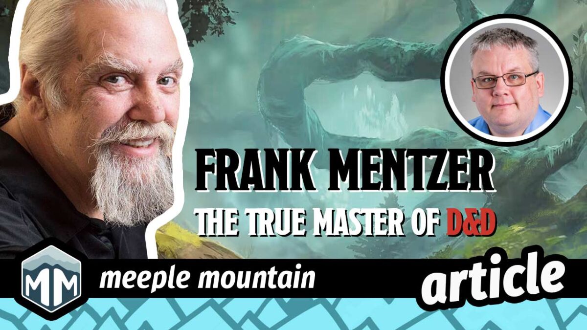 Frank Mentzer: The True Master of D&D — Meeple Mountain