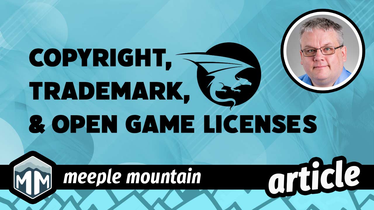 Copyright, Trademark, and Open Game Licenses