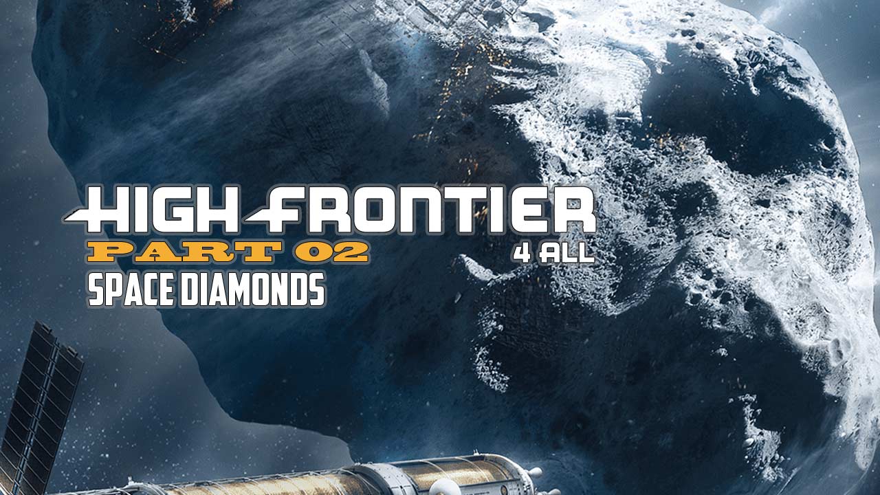 High Frontier 4 All – Space Diamonds thumbnail